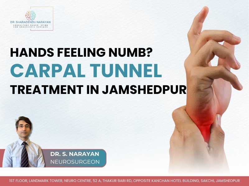 Dr. S. Narayan explaining Carpal Tunnel Syndrome treatment in Jamshedpur in simple terms, suitable for both kids and adults, covering symptoms, causes, treatment options, and prevention.